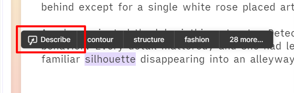 Highlighting a word and selecting "Describe" to get Sudowrite to describe this.
