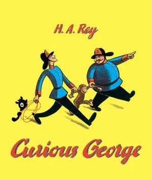 "Curious George" by H. A. Rey and Margret Rey.