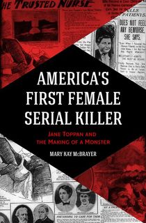 America's First Female Serial Killer
