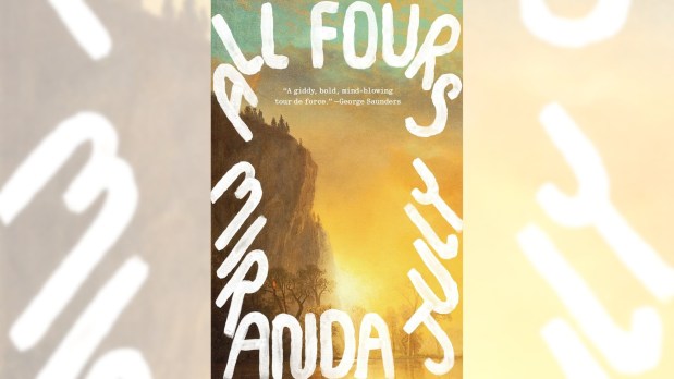 "All Fours," a new novel by Miranda July, is the top-selling fiction release at Southern California's independent bookstores. (Courtesy of Riverhead Books)