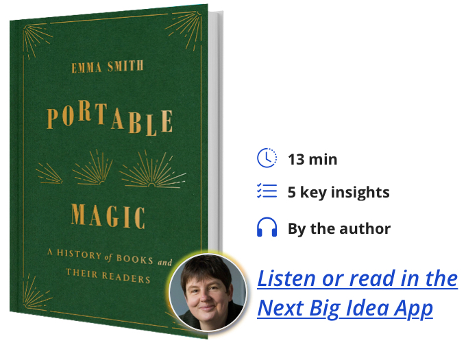 Portable Magic: A History of Books and Their Readers By Emma Smith