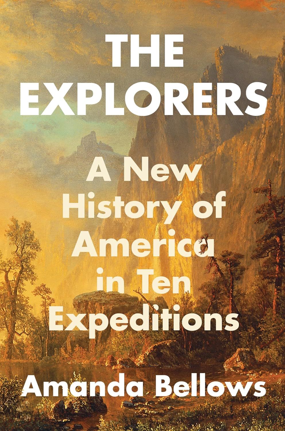 a graphic of the cover of The Explorers: A New History of America in Ten Expeditions by Amanda Bellows