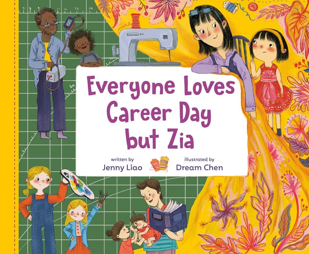 Cover of Everyone Loves Career Day but Zia by Jenny Liao & Dream Chen