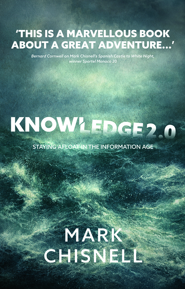Book jacket of Knowledge 2.0 - Staying Afloat in the Information Age by Mark Chisnell